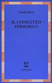 Il conflitto epidemico - Guido Rossi - copertina