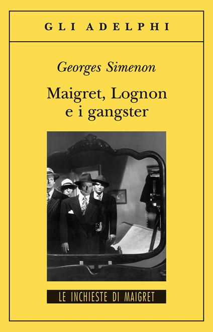 Maigret, Lognon e i gangster - Georges Simenon - copertina