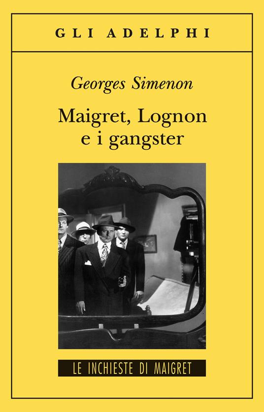 Maigret, Lognon e i gangster - Georges Simenon - copertina