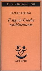 Il signor Croche antidilettante