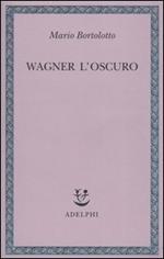 Wagner l'oscuro