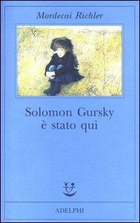 Solomon Gursky è stato qui - Mordecai Richler - copertina