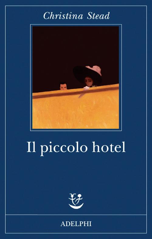 Il piccolo hotel - Christina Stead - copertina