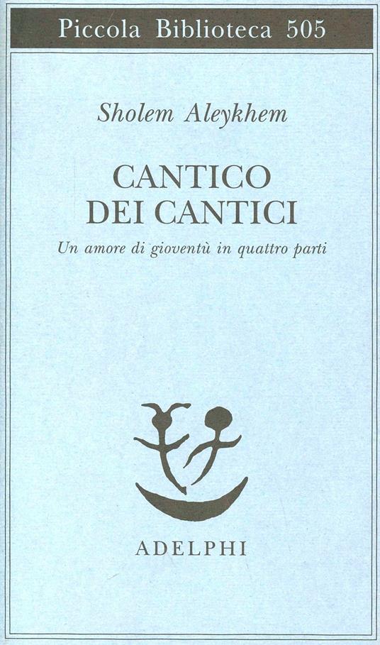 Cantico dei Cantici. Un amore di gioventù in quattro parti - Shalom Aleichem - copertina