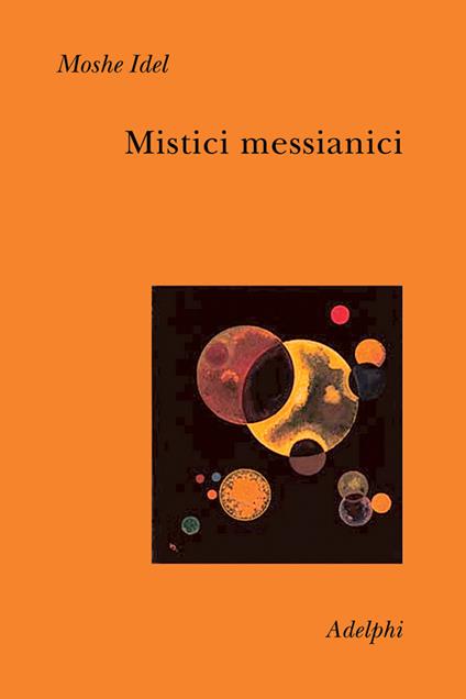 Mistici messianici - Moshe Idel - copertina