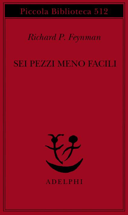 Sei pezzi meno facili. Relatività einsteiniana, simmetria, spazio-tempo - Richard P. Feynman - copertina