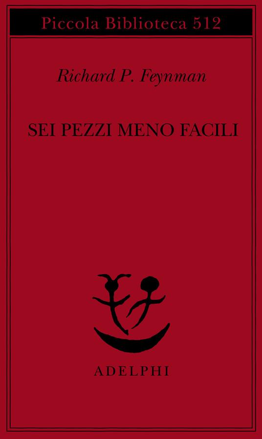 Sei pezzi meno facili. Relatività einsteiniana, simmetria, spazio-tempo - Richard P. Feynman - copertina