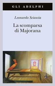 Libro La scomparsa di Majorana Leonardo Sciascia