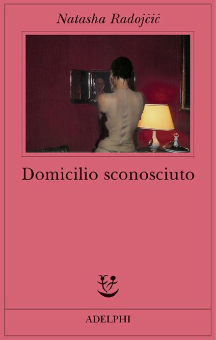Domicilio sconosciuto - Natasha Radojcic-Kane - copertina