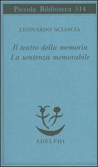 Il teatro della memoria-La sentenza memorabile - Leonardo Sciascia - copertina