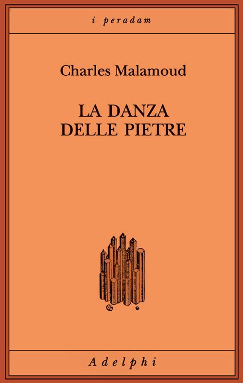 La danza delle pietre. Studi sulla scena sacrificale nell'India antica - Charles Malamoud - copertina