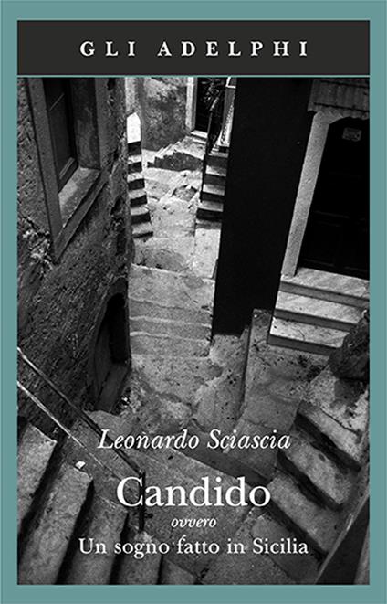 Candido ovvero Un sogno fatto in Sicilia - Leonardo Sciascia - copertina