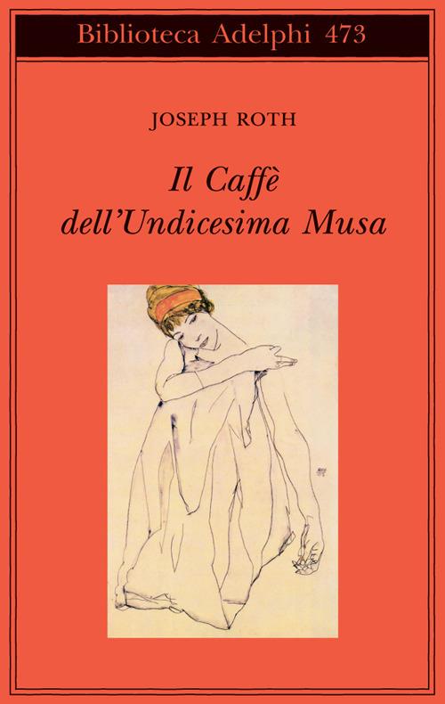 Il Caffè dell'Undicesima Musa. Un'antologia viennese - Joseph Roth - copertina