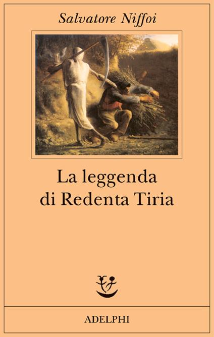 La leggenda di Redenta Tiria - Salvatore Niffoi - copertina