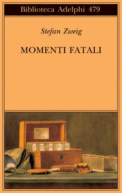 Momenti fatali. Quattordici miniature storiche - Stefan Zweig - copertina