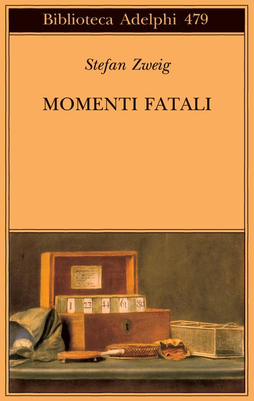 Momenti fatali. Quattordici miniature storiche - Stefan Zweig - copertina