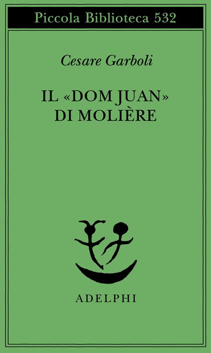 Il «Dom Juan» di Molière - Cesare Garboli - copertina