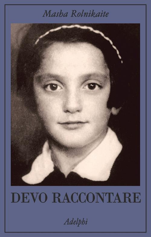 Devo raccontare. Diario 1941-1945 - Masha Rolnikaite - copertina