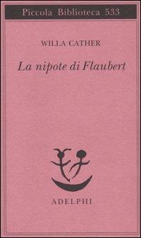 La nipote di Flaubert - Willa Cather - copertina