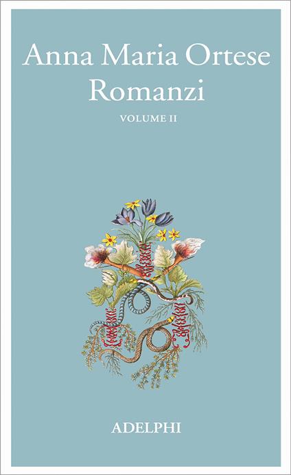 Romanzi. Vol. 2 - Anna Maria Ortese - copertina
