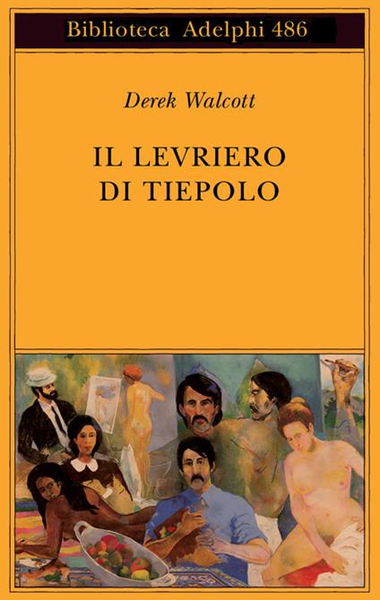Il levriero di Tiepolo. Testo inglese a fronte - Derek Walcott - copertina