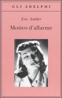 Motivo di allarme - Eric Ambler - copertina