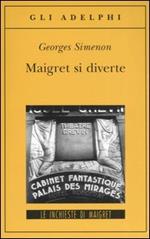 Maigret si diverte