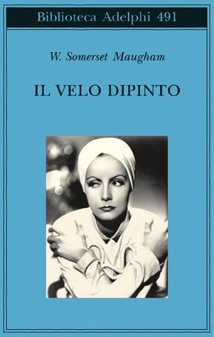 Il velo dipinto - W. Somerset Maugham - copertina