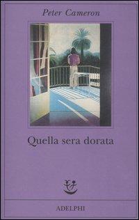 Quella sera dorata - Peter Cameron - 3