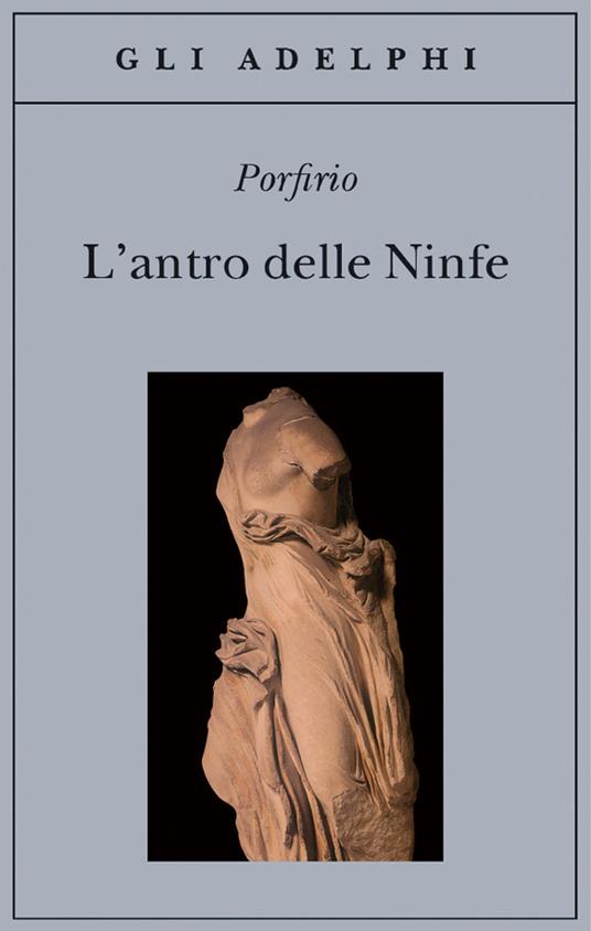 L' antro delle ninfe. Testo greco a fronte - Porfirio - copertina