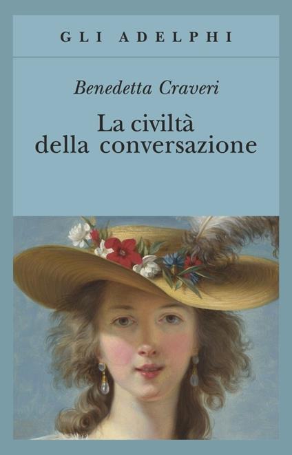 La civiltà della conversazione - Benedetta Craveri - copertina