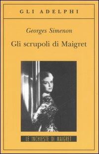 Gli scrupoli di Maigret - Georges Simenon - copertina