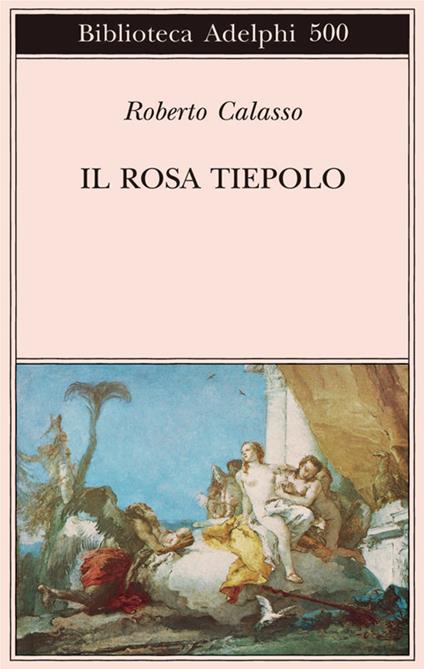 Il rosa Tiepolo - Roberto Calasso - copertina