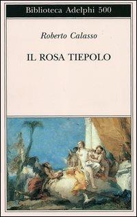 Il rosa Tiepolo - Roberto Calasso - copertina