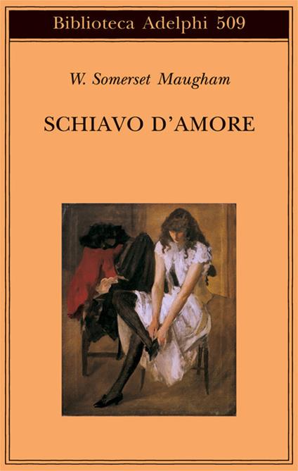 Schiavo d'amore - W. Somerset Maugham - copertina