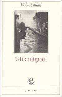 Gli emigrati - Winfried G. Sebald - copertina