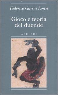 Gioco e teoria del duende - Federico García Lorca - copertina