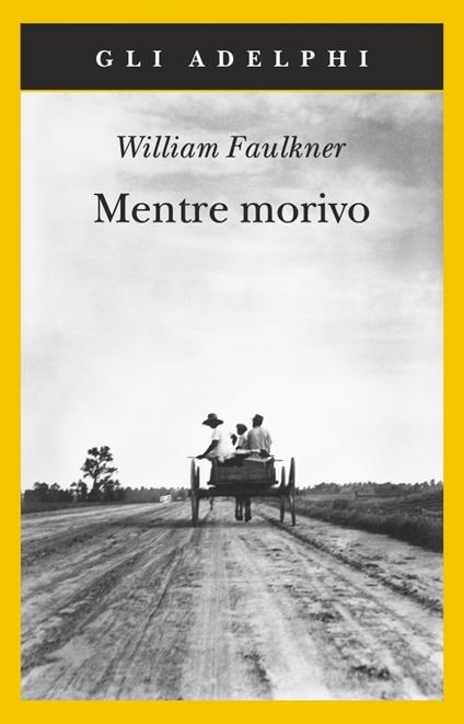 Mentre morivo - William Faulkner - copertina