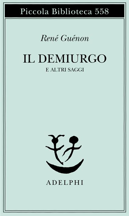 Il Demiurgo e altri saggi - René Guénon - copertina