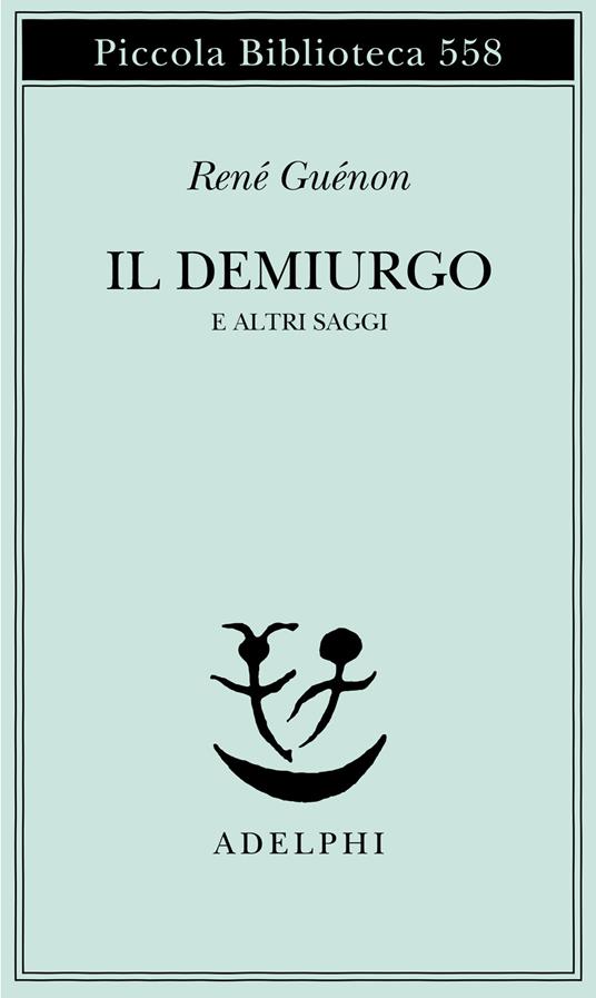 Il Demiurgo e altri saggi - René Guénon - copertina