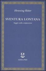 Sventura lontana. Saggio sulla compassione