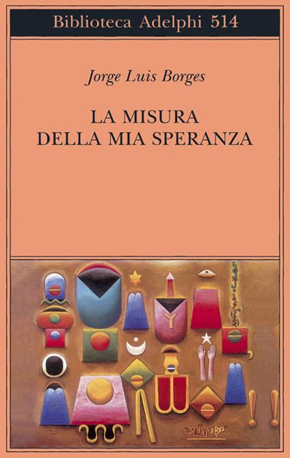 La misura della mia speranza - Jorge L. Borges - copertina