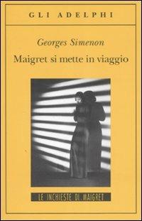 Maigret si mette in viaggio - Georges Simenon - copertina