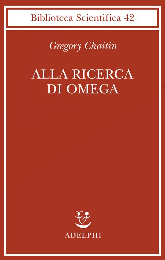 Alla ricerca di Omega - Gregory J. Chaitin - copertina