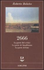 2666. La parte dei critici-La parte di Amalfitano-La parte di Fate