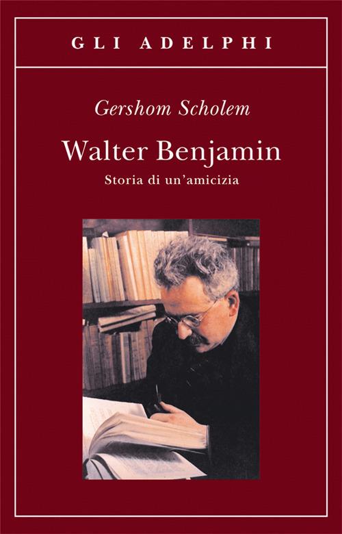 Walter Benjamin. Storia di un'amicizia - Gershom Scholem - copertina