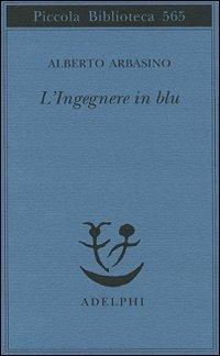 L' ingegnere in blu - Alberto Arbasino - copertina