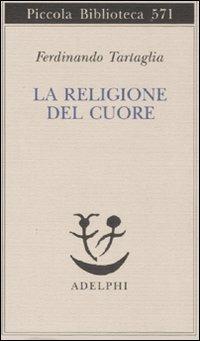 La religione del cuore - Ferdinando Tartaglia - copertina