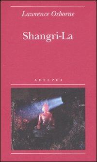 Shangri-la - Lawrence Osborne - copertina
