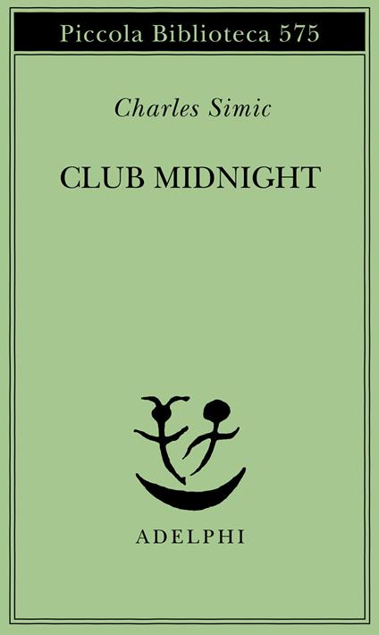 Club Midnight. Testo inglese a fronte - Charles Simic - copertina